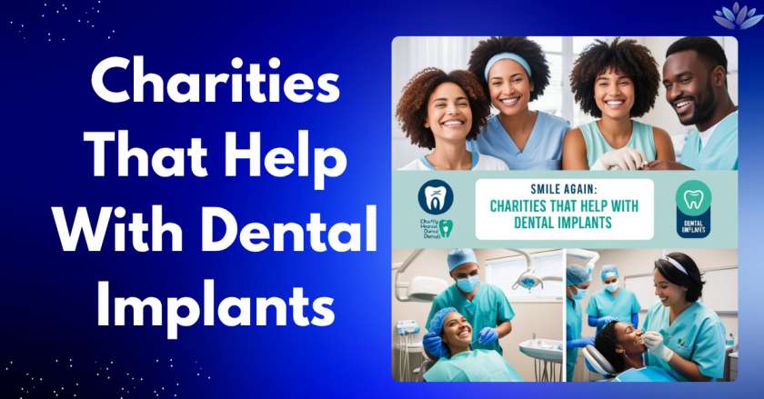 Charities That Help With Dental Implants
