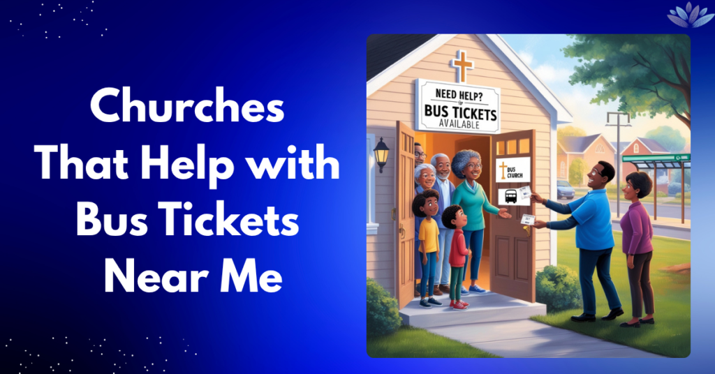 Churches That Help with Bus Tickets Near Me