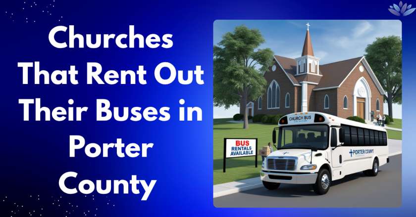 Churches That Rent Out Their Buses in Porter County