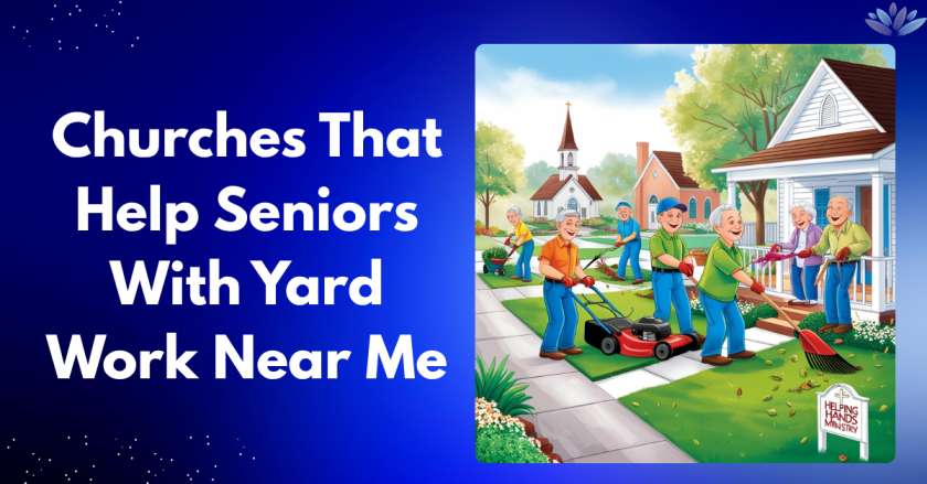 Churches That Help Seniors With Yard Work Near Me