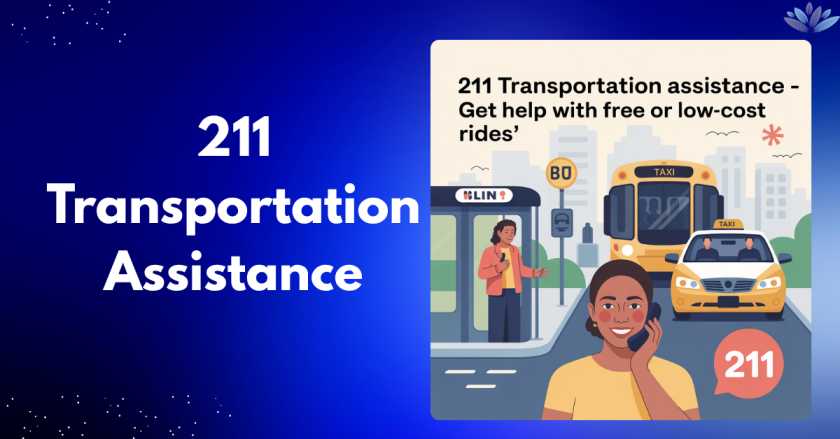 211 Transportation Assistance – Tips to Get Assistance Now