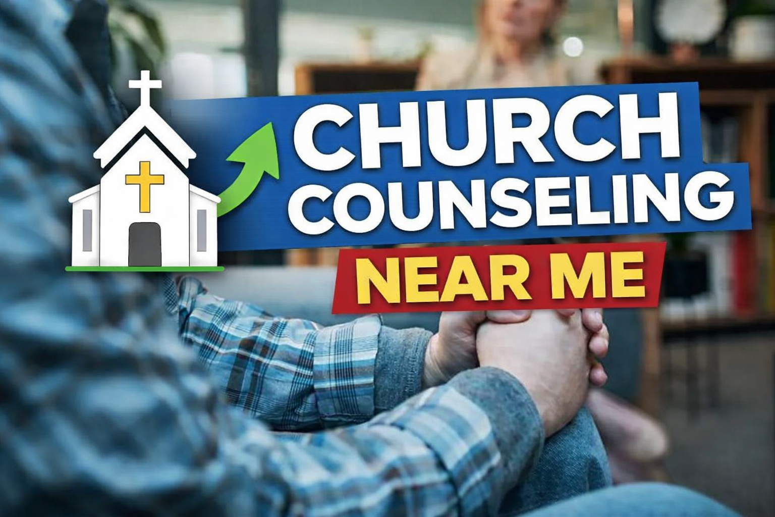 Churches That Offer Free Counseling Near You