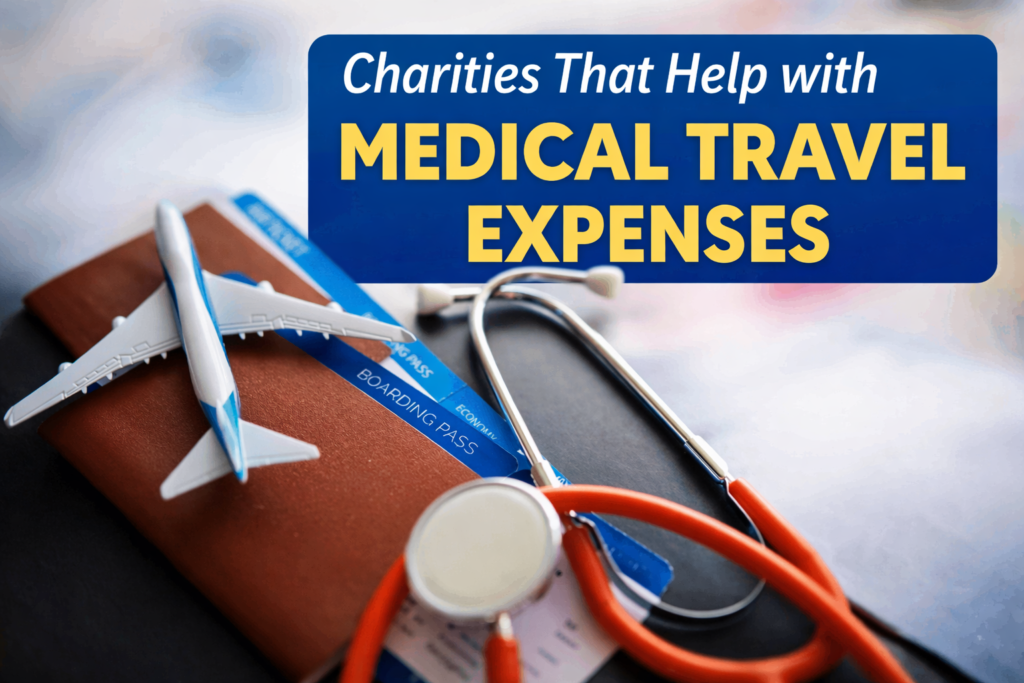 Charities That Help with Medical Travel Expenses